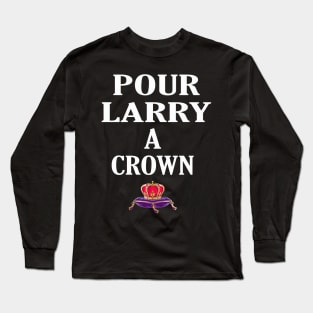 POUR LARRY A CROWN Long Sleeve T-Shirt